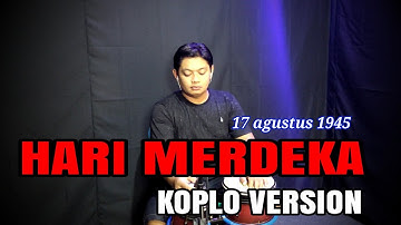 SEMANGAT! HARI MERDEKA 17 AGUSTUS 1945 VERSI DANGDUT KOPLO DAERAH