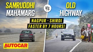 Samruddhi Mahamarg vs Old Highway - Nagpur to Shirdi in Audi Q7s | Special Feature | Autocar India