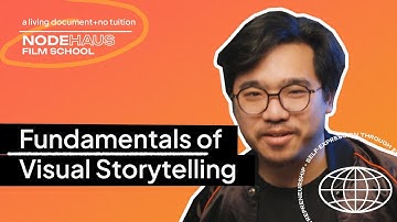 Fundamentals of Visual Storytelling // NODEHAUS FILM SCHOOL