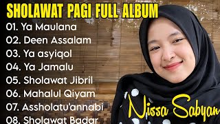MAHALUL QIYAM, SHOLAWAT JIBRIL, YA MAULANA - NISSA SABYAN FULL ALBUM | SHOLAWAT PAGI PENARIK REJEKI