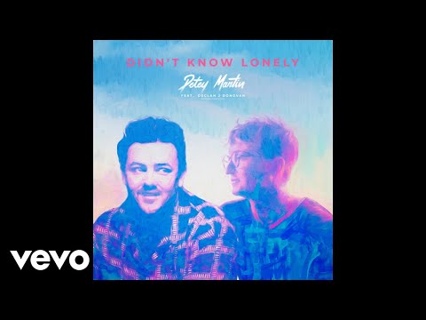 Putar Didn't Know Lonely - Declan J Donovan