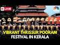 Thrissur pooram 2024 live vibrant traditional festival of keralas thrissur  vedikkettu  n18l