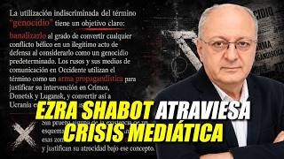 EZRA SHABOT ATRAVIESA CRISIS MEDIÁTICA - por Nadia Cattan