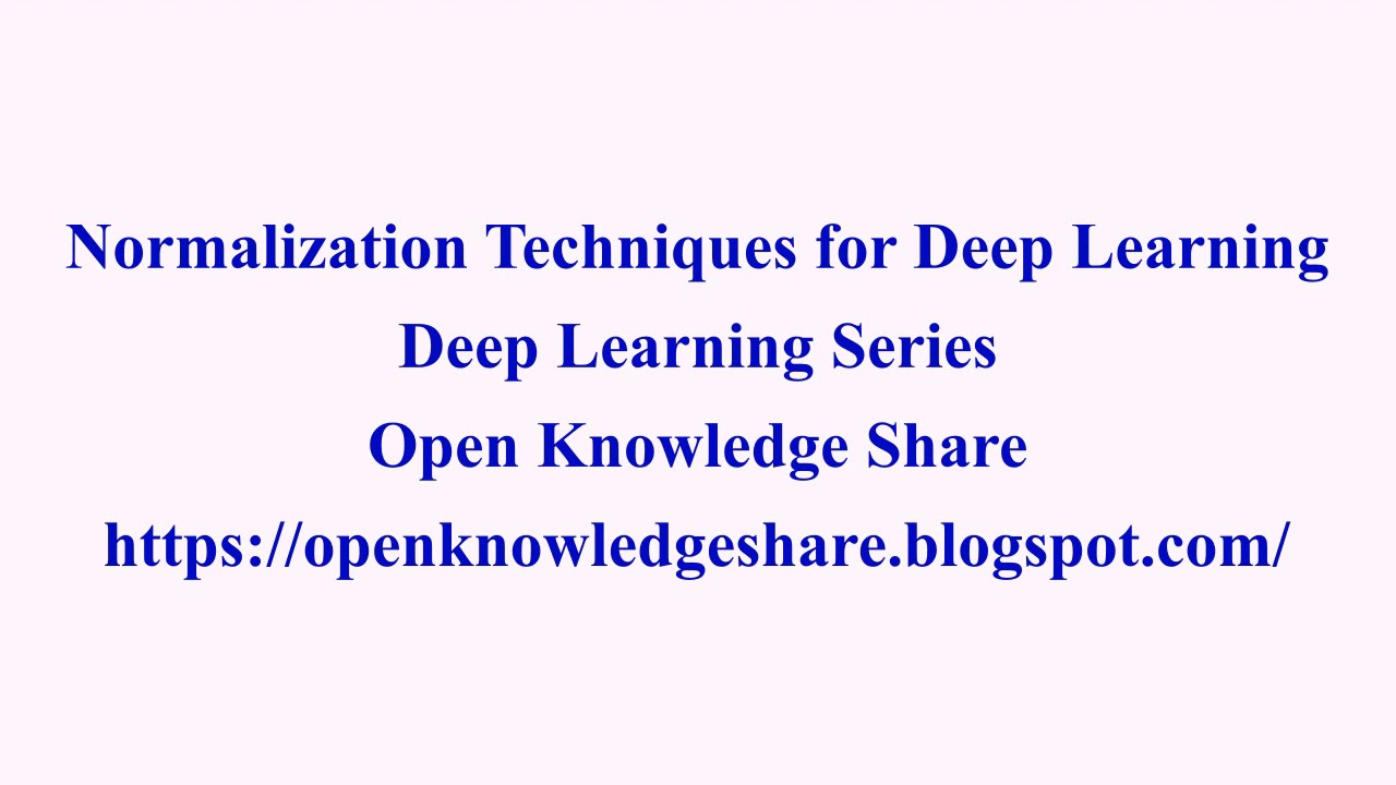 Normalization Techniques for Deep Learning | Deep Learning Series ...