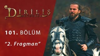 Diriliş Ertuğrul 101 Bölüm Fragmanı 2Fragmanı