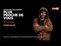 Plus proche de vous   en tte  tte avec  dj unpier