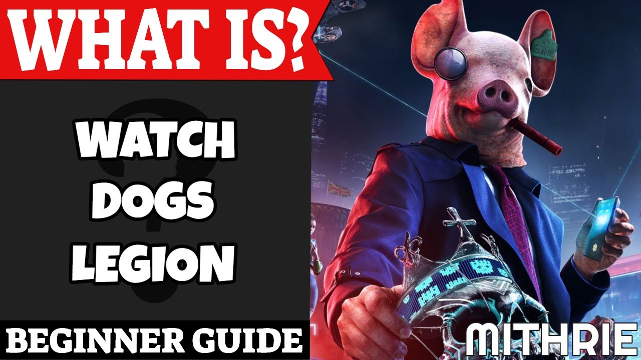 Watch Dogs Legion beginner's guide