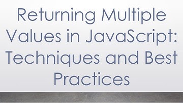 Returning Multiple Values in JavaScript: Techniques and Best Practices