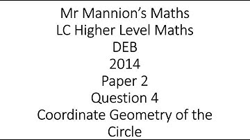 DEB 2014 Leaving Cert Higher Level Paper 2 Question 4 Coordinate Geometry of the Circle