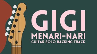Menarinari  Gigi Guitar Solo Backing Track