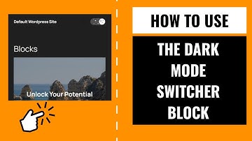 How to use the Dark Mode Switcher Block