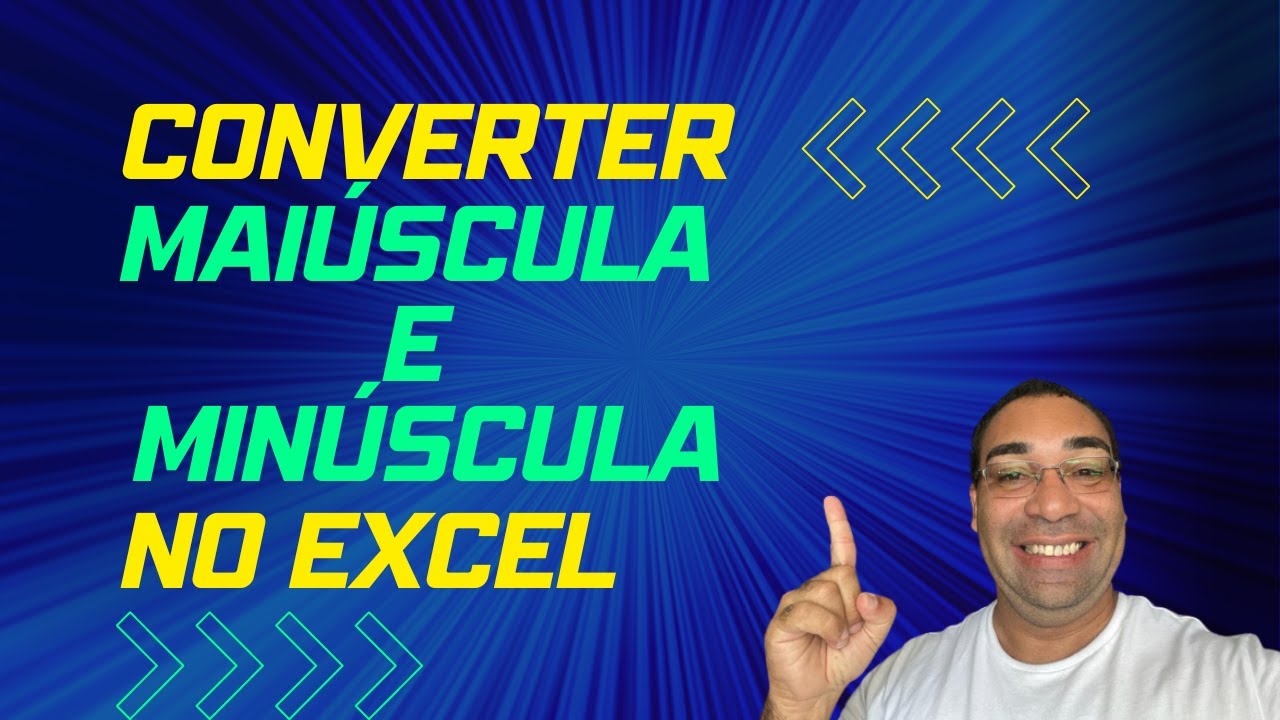 Como Converter Maiúscula e Minúscula no Excel - YouTube