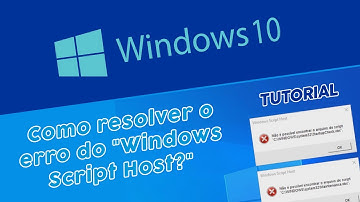 Como resolver o erro Windows Script Host / 2024
