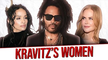 All The WOMEN of LENNY KRAVITZ | What Are They LIKE?