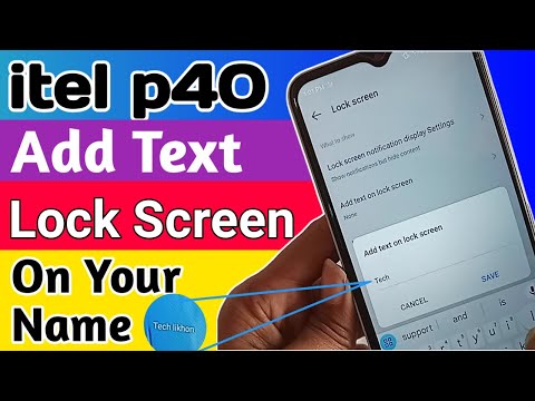 itel p40 Add text your name on Lock screen