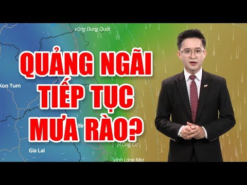 Bản tin thời tiết 04/02: Quảng Ngãi tiếp tục mưa rào?