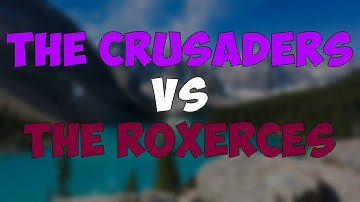 [Season 1] The Crusaders vs. The Roxerces | Week 2