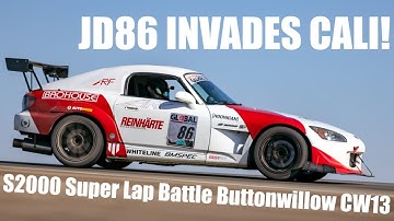 JD86 Invades Cali! S2000 Super Lap Battle Buttonwillow Global Time Attack