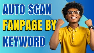 How To Automatically Scan Facebook Fanpage By Keyword | MKT UID Software