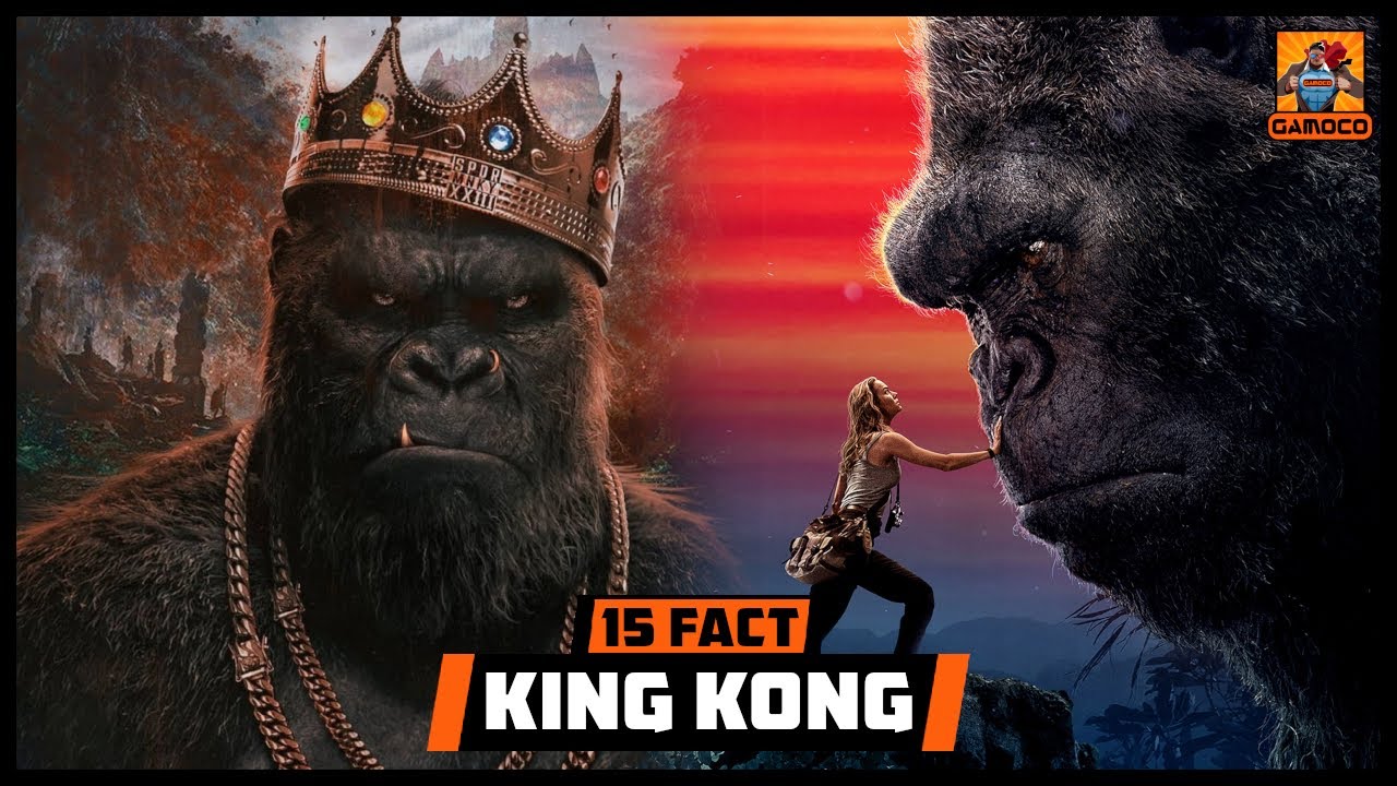 15 Awesome King Kong Facts You Don't Know | Tallest Kong ?? | Gamoco ...