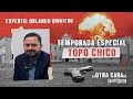 El infierno de topo chico  experto orlando quintero  temporada especial topo chico