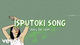 Joey De Leon - Isputoki Song [Lyrics Video] ft. Sexbomb Girls