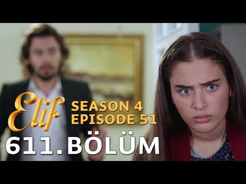 Elif 611. Bölüm | Season 4 Episode 51