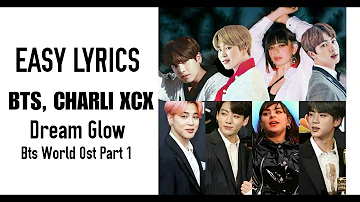 BTS, CHARLI XCX - Dream Glow [BTS World Ost Part 1] EASY LYRICS