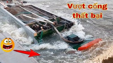 Sà lan chạy hết ga hết số vẫn vượt cống thất bại tại cống ngăn mặn.Trà Vinh