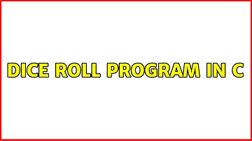 Dice Roll Program in C (2 Solutions!!)