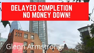 Delayed Completion / Glenn Armstrong / Property Investment UK