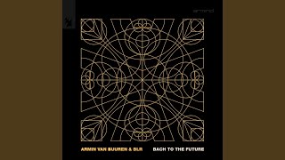 Bach to the Future - Armin van Buuren & BLR