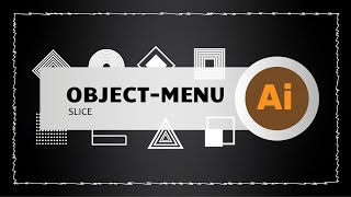 Object Menu Slice With Adobe Illustrator