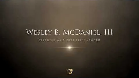 Wesley B. McDaniel, III Named a 2022 Elite Lawyer