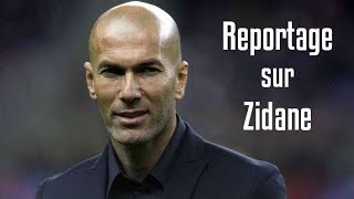 Zinédine Zidane reportage sur une légende des Bleus