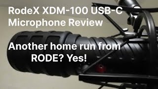 RodeX XDM-100 Dynamic USB-C Microphone Review