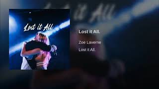 Lost it all ft. Zoe Laverne