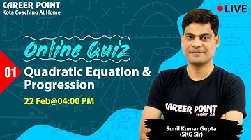 Quadratic Equation & Progression Online Quiz 1 | JEE | Maths | SKG Sir | Career Point JEE
