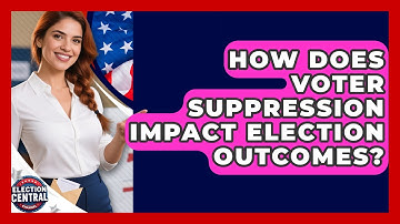 How Does Voter Suppression Impact Election Outcomes? | Election Central Channel News