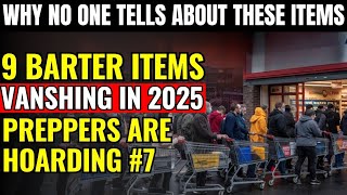 9 Forgotten BARTER ITEMS ALREADY Disappearing from Shelves in 2025 (Stockpile Now)