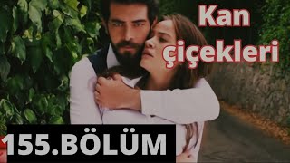 Kan Çiçekleri 154.Bölüm Fragmanı Dilan Beni Affet