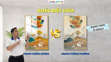 So sánh sự khác biệt giữa tranh tráng gương và tranh thông thường - Minh Đại Lượng