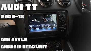 Audi TT | 2006-12 | Android 13.0 OEM Style Head Unit Showcase