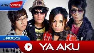 J-Rocks - Ya Aku | Official Music Video chords