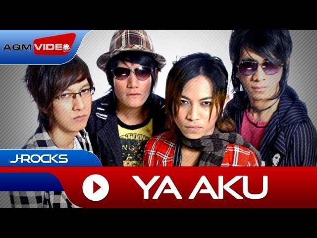 J-Rocks - Ya Aku | Official Music Video class=