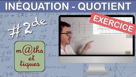 EXERCICE : Résoudre une inéquation-quotient - Seconde