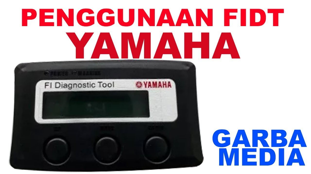 Penggunaan FIDT (Fuel Injection Diagnostic Tools) Yamaha Garbamedia YouTube