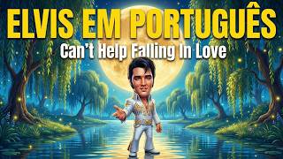 Cant Help Falling In Love Em Português Elvis Presley Cover 1961