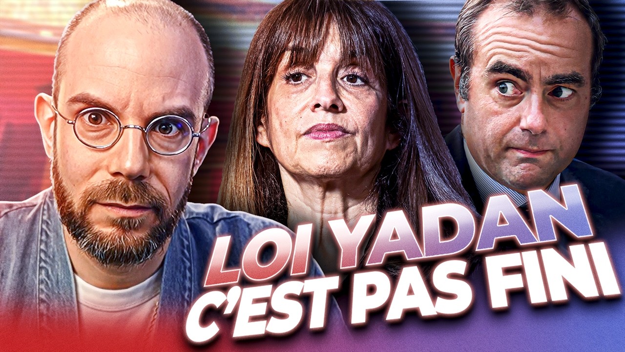 Loi Yadan : le piège que personne n’a vu venir - Clément Viktorovitch