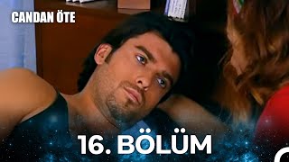 Candan Öte 16. Bölüm
